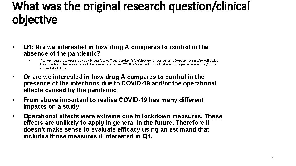 What was the original research question/clinical objective • Q 1: Are we interested in