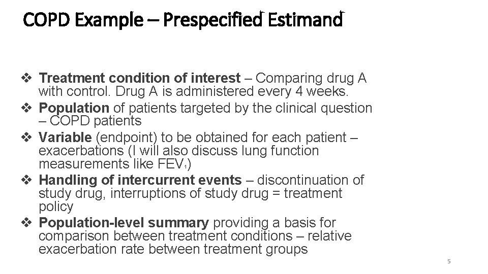 COPD Example – Prespecified Estimand v Treatment condition of interest – Comparing drug A