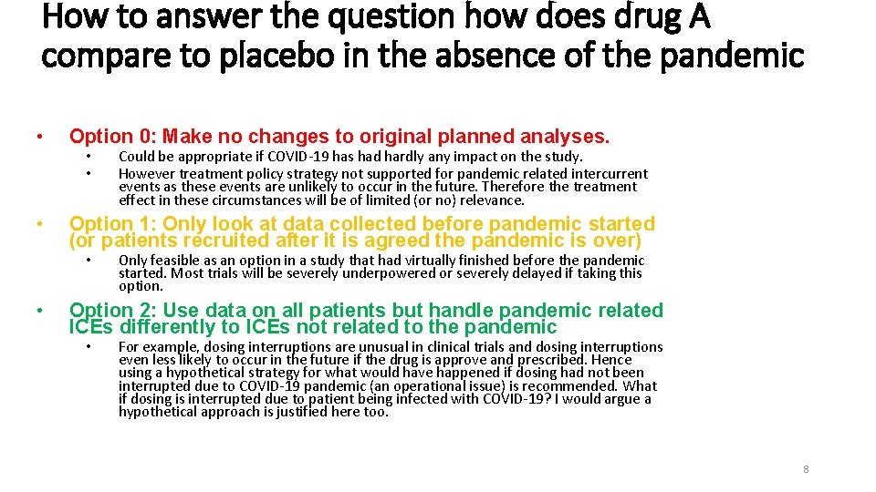 How to answer the question how does drug A compare to placebo in the