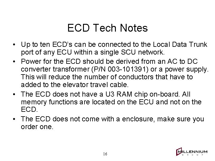 ECD Tech Notes • Up to ten ECD’s can be connected to the Local