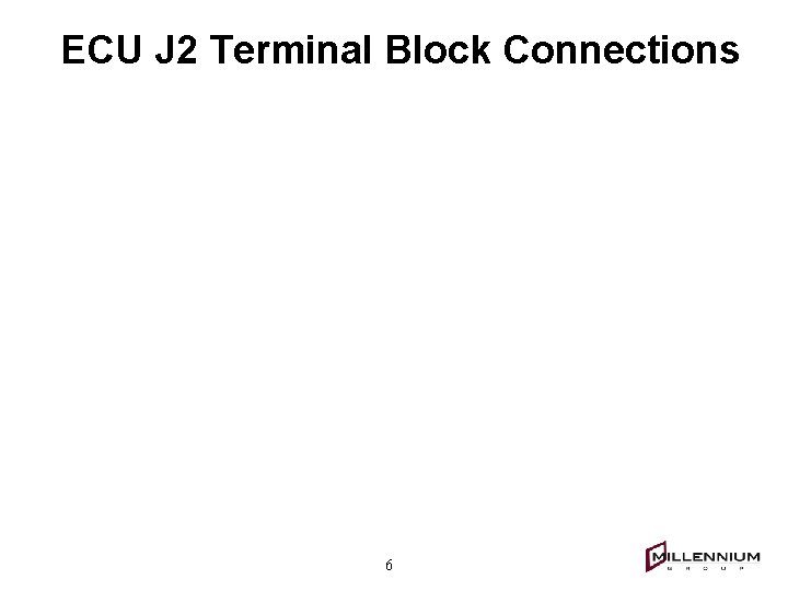 ECU J 2 Terminal Block Connections 6 