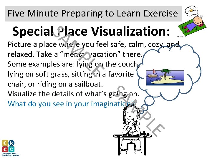 Five Minute Preparing to Learn Exercise Special. SPlace A Visualization: M Picture a place