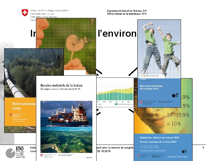 Département fédéral de l’intérieur DFI Office fédéral de la statistique OFS Indicateurs de l’environnement