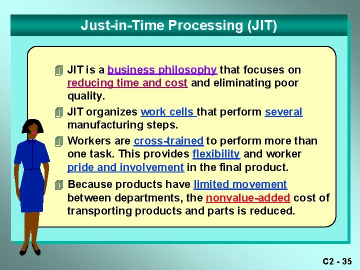 Just-in-Time Processing (JIT) 4 JIT is a business philosophy that focuses on reducing time Just-in-Time Processing (JIT) 4 JIT is a business philosophy that focuses on reducing time