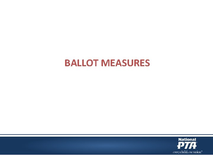 BALLOT MEASURES 