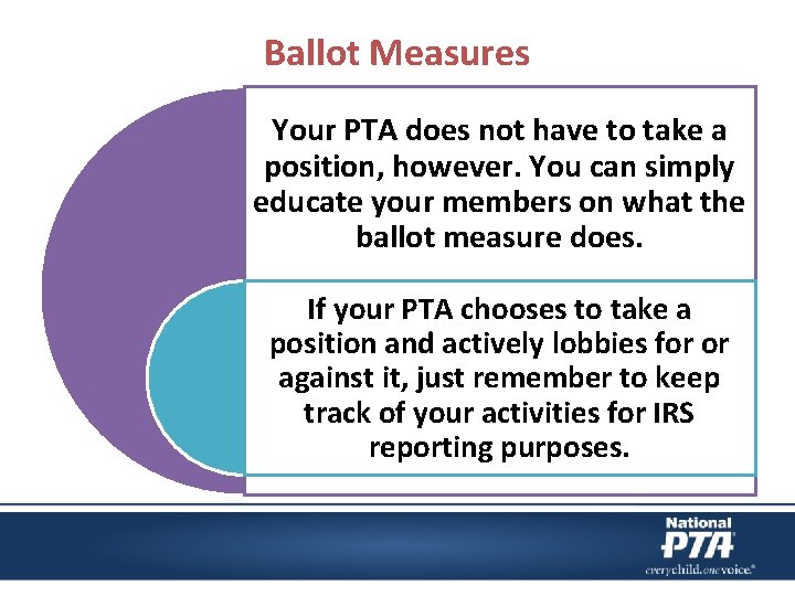 Ballot Measures Your PTA does not have to take a position, however. You can