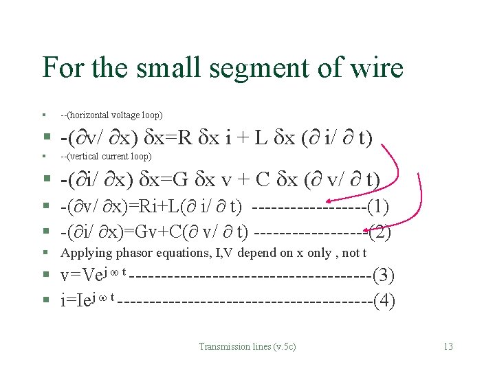 For the small segment of wire § --(horizontal voltage loop) § -( v/ x)