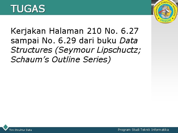 TUGAS LOGO Kerjakan Halaman 210 No. 6. 27 sampai No. 6. 29 dari buku