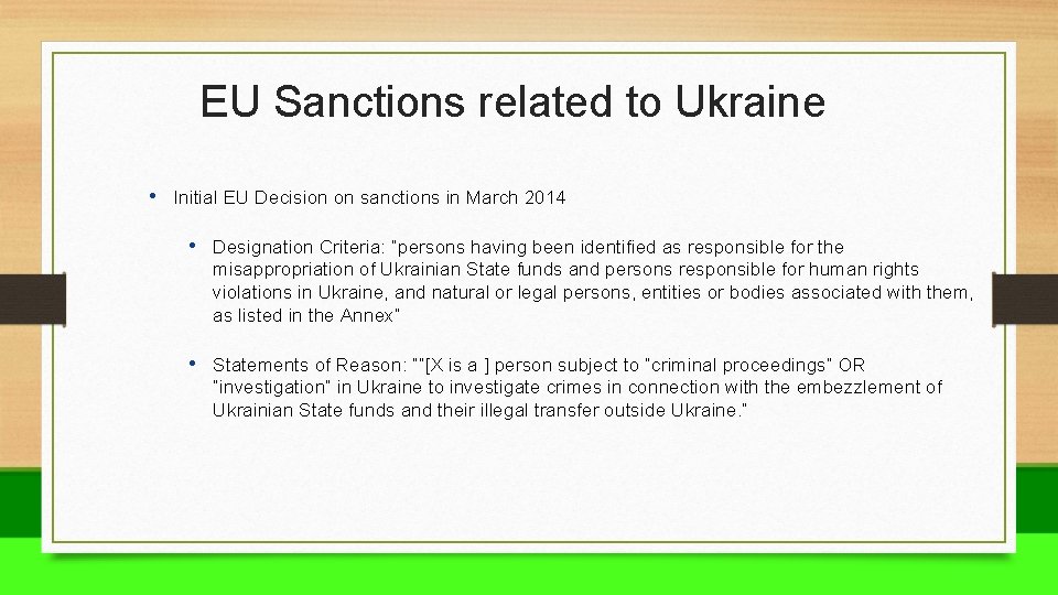 EU Sanctions related to Ukraine • Initial EU Decision on sanctions in March 2014