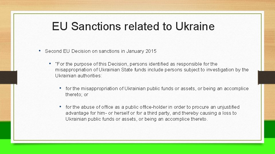 EU Sanctions related to Ukraine • Second EU Decision on sanctions in January 2015
