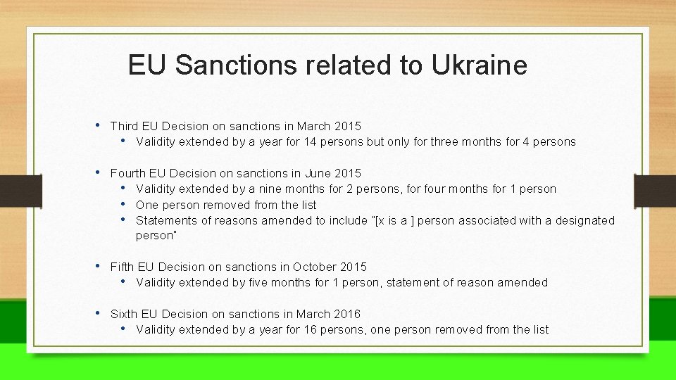 EU Sanctions related to Ukraine • Third EU Decision on sanctions in March 2015