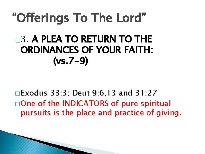 “Offerings To The Lord” � 3. A PLEA TO RETURN TO THE ORDINANCES OF