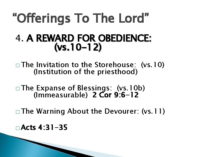 “Offerings To The Lord” 4. A REWARD FOR OBEDIENCE: (vs. 10 -12) � The