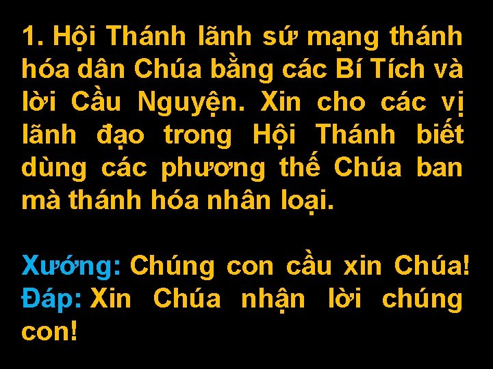 1. Hội Thánh lãnh sứ mạng thánh hóa dân Chúa bằng các Bí Tích