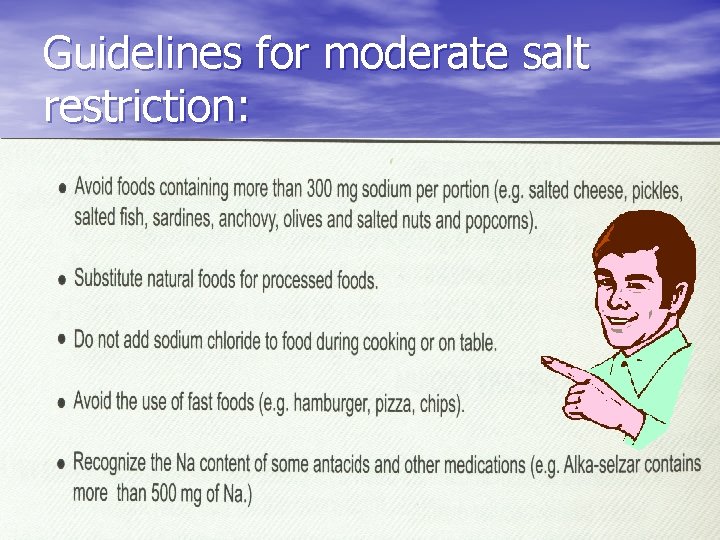 Guidelines for moderate salt restriction: 
