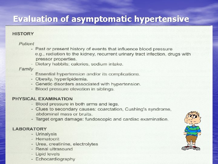 Evaluation of asymptomatic hypertensive child: 