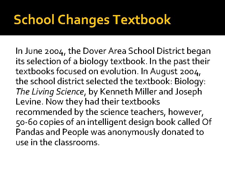School Changes Textbook In June 2004, the Dover Area School District began its selection
