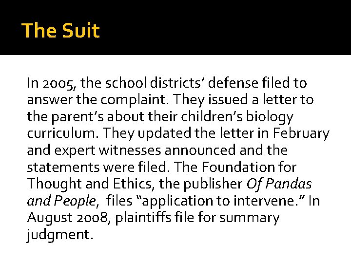 The Suit In 2005, the school districts’ defense filed to answer the complaint. They
