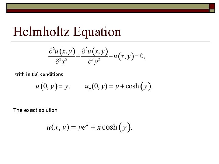 Helmholtz Equation with initial conditions The exact solution 