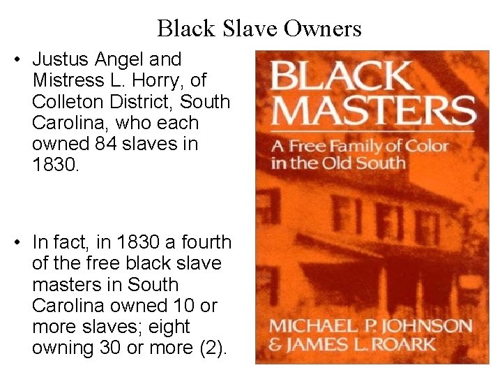 Black Slave Owners • Justus Angel and Mistress L. Horry, of Colleton District, South