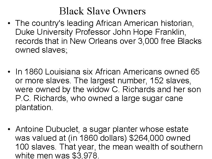 Black Slave Owners • The country's leading African American historian, Duke University Professor John