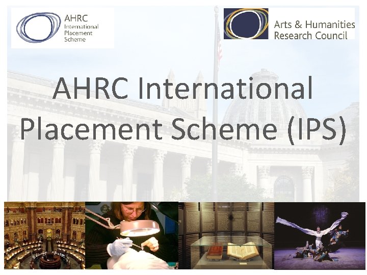 AHRC International Placement Scheme (IPS) 