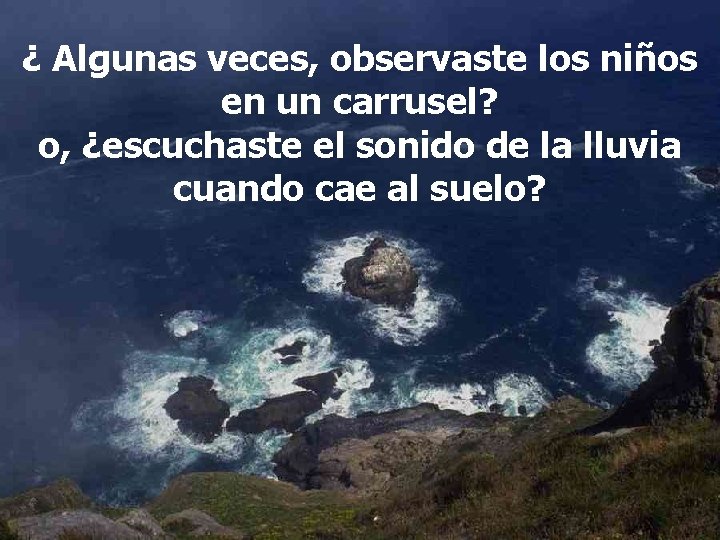 ¿ Algunas veces, observaste los niños en un carrusel? o, ¿escuchaste el sonido de