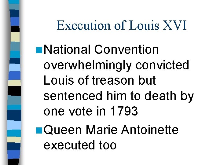 Execution of Louis XVI n National Convention overwhelmingly convicted Louis of treason but sentenced