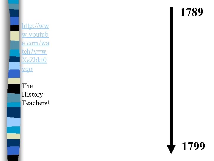 1789 http: //ww w. youtub e. com/wa tch? v=w Xs. Zbkt 0 yqo The