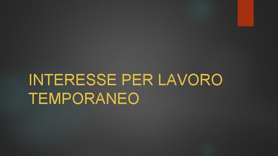 INTERESSE PER LAVORO TEMPORANEO 