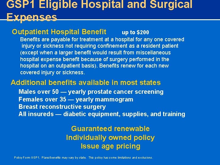 GSP 1 Eligible Hospital and Surgical Expenses Outpatient Hospital Benefit up to $200 Benefits