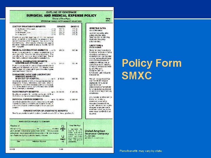Policy Form SMXC Plans/benefits may vary by state. 