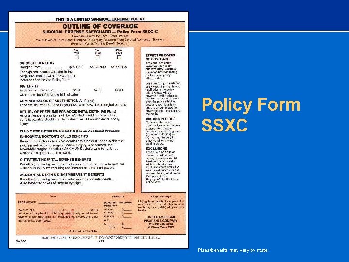 Policy Form SSXC Plans/benefits may vary by state. 