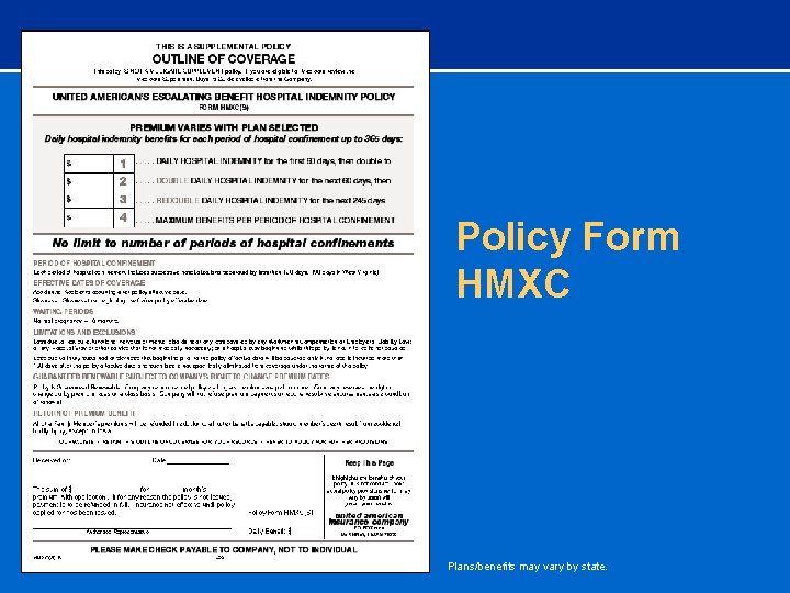 Policy Form HMXC Plans/benefits may vary by state. 