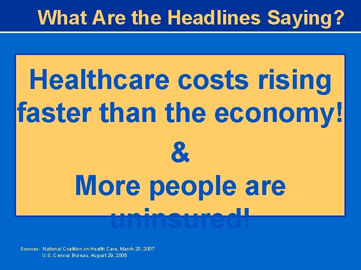 What Are the Headlines Saying? Healthcare costs rising faster than the economy! & More