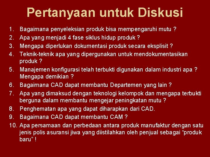 Pertanyaan untuk Diskusi 1. 2. 3. 4. 5. 6. 7. 8. 9. 10. Bagaimana