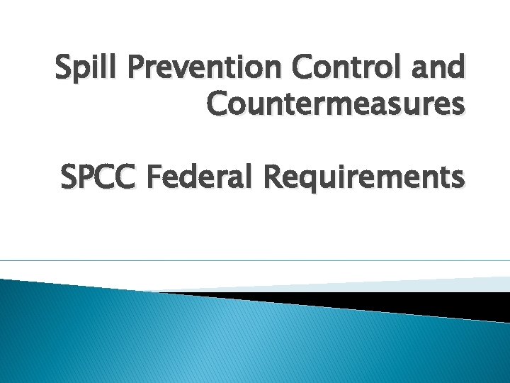 Spill Prevention Control and Countermeasures SPCC Federal Requirements 