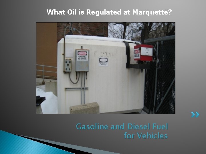 What Oil is Regulated at Marquette? Gasoline and Diesel Fuel for Vehicles 