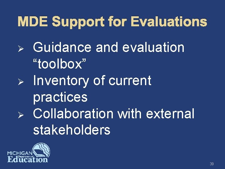 MDE Support for Evaluations Ø Ø Ø Guidance and evaluation “toolbox” Inventory of current