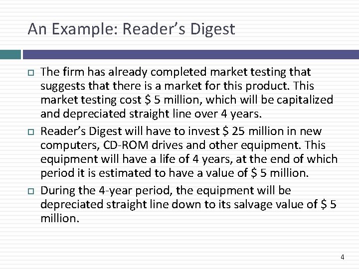 An Example: Reader’s Digest The firm has already completed market testing that suggests that