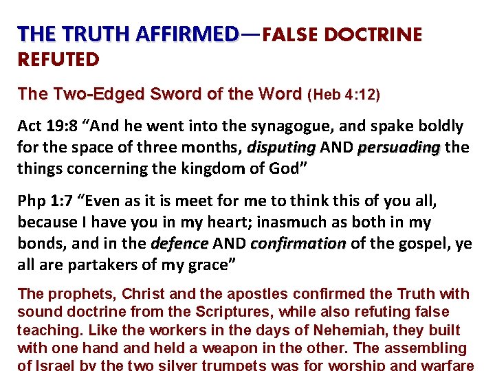 THE TRUTH AFFIRMED— AFFIRMED FALSE DOCTRINE REFUTED The Two-Edged Sword of the Word (Heb