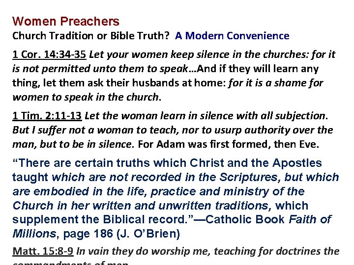Women Preachers Church Tradition or Bible Truth? A Modern Convenience 1 Cor. 14: 34