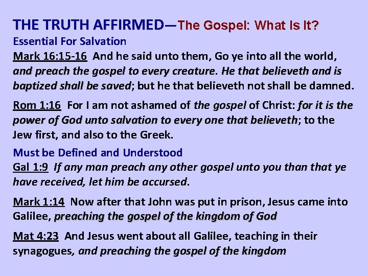 THE TRUTH AFFIRMED—The Gospel: What Is It? Essential For Salvation Mark 16: 15 -16