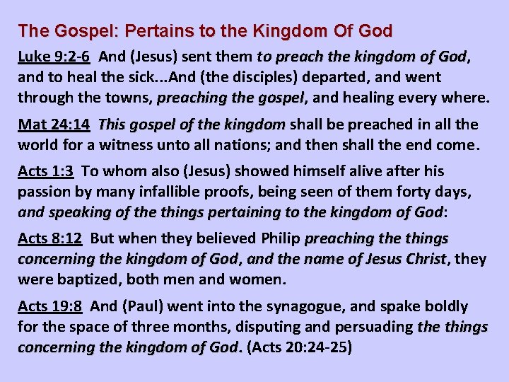 The Gospel: Pertains to the Kingdom Of God Luke 9: 2 -6 And (Jesus)