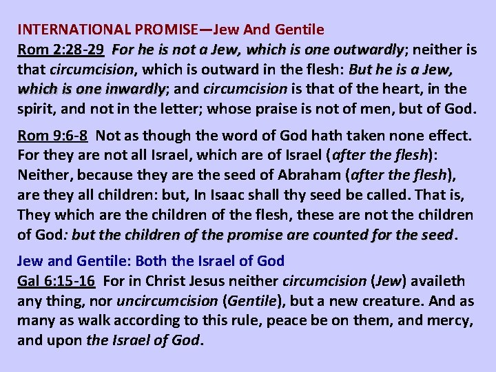 INTERNATIONAL PROMISE—Jew And Gentile Rom 2: 28 -29 For he is not a Jew,