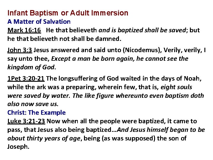 Infant Baptism or Adult Immersion A Matter of Salvation Mark 16: 16 He that