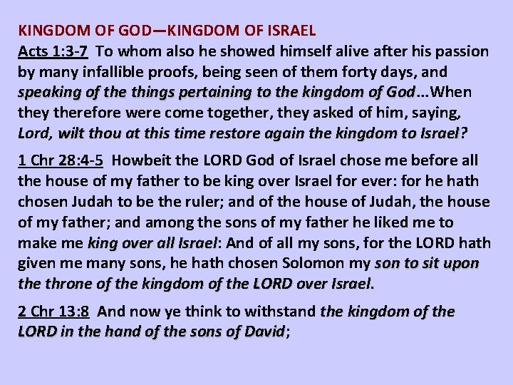 KINGDOM OF GOD—KINGDOM OF ISRAEL Acts 1: 3 -7 To whom also he showed
