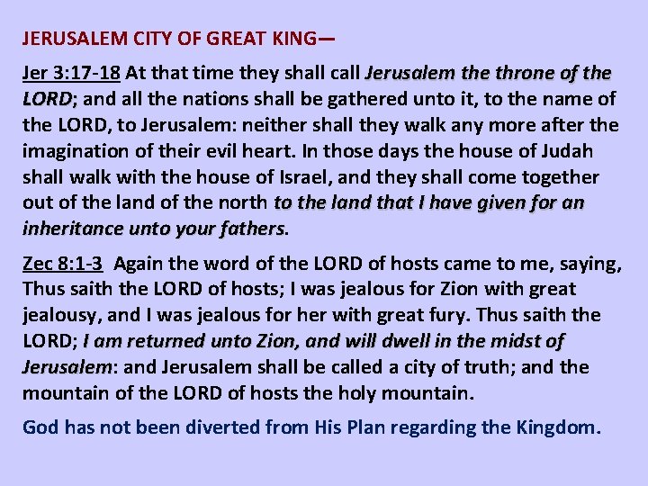 JERUSALEM CITY OF GREAT KING— Jer 3: 17 -18 At that time they shall