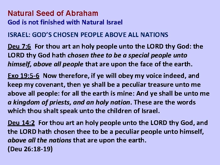 Natural Seed of Abraham God is not finished with Natural Israel ISRAEL: GOD’S CHOSEN