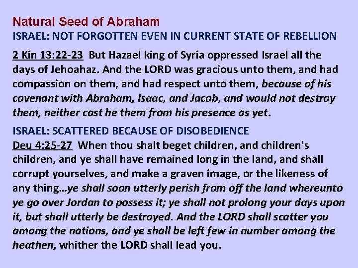 Natural Seed of Abraham ISRAEL: NOT FORGOTTEN EVEN IN CURRENT STATE OF REBELLION 2
